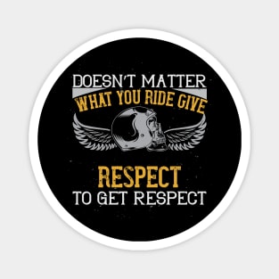 give respect to get respect Magnet